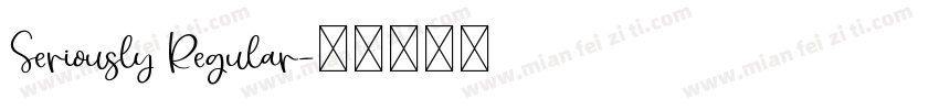 Seriously Regular字体转换